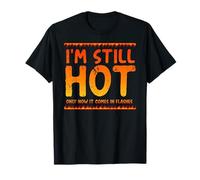 I'm Still Hot Now IT Just Comes in Flashes Ménopause Meme T-Shirt