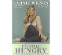 I'm Still Hungry Carnie Wilson, Cindy Pearlman (Auteur)