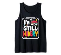 I'm Still Hungry Food Snack Satisfying Cravings |--- Débardeur