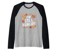 I'm Still Hungry Food Snack Satisfying Cravings - Manche Raglan