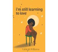 I'm Still Learning To Love