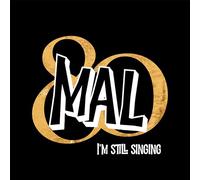I'm Still Singing Mal (Interprète) https://www.fnac.com/a20307123/Mal-I-m-Still-Singing-Vinyle-album?oref=d1e86023-3db5-1a4e-87f8-54d9fce90e6d
