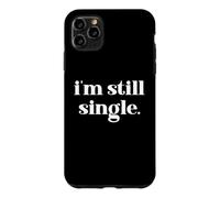 I'm Still Single Funny Saying Im Single and Ready to Mingle Coque pour iPhone 11 Pro Max