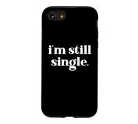 I'm Still Single Funny Saying Im Single and Ready to Mingle Coque pour iPhone SE (2020) / 7/8