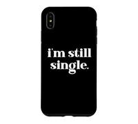 I'm Still Single Funny Saying Im Single and Ready to Mingle Coque pour iPhone XS Max
