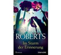 Im Sturm der Erinnerung | Nora Roberts Nora Roberts (Auteur)
