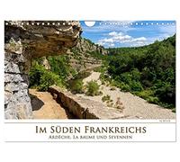 Im Süden Frankreichs - Ardèche, La Baume und Sevennen (Wandkalender 2026 DIN A4 quer), CALVENDO Monatskalender: Berge und tiefe Schluchten - ein Paradies für Wanderer