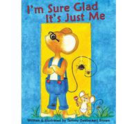 I'm Sure Glad It's Just Me