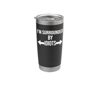 I'm Surrounded By Idiots Coworkers Im Surrounded By Idiots Gobelet isotherme en acier inoxydable double paroi