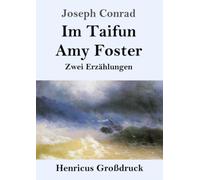 Im Taifun / Amy Foster (Großdruck): Zwei Erzählungen