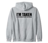 I'm Taken by The Best Boyfriend Ever Sweat à Capuche