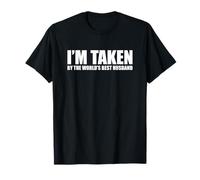 I'm Taken by The Best Husband Ever T-Shirt