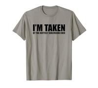 I'm Taken by The Hottest Girlfriend Ever T-Shirt