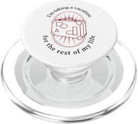 I'm Taking A Vacation for The Rest of My Life (Graphique) PopSockets PopGrip pour MagSafe