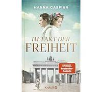Im Takt der Freiheit | Hanna Caspian Hanna Caspian (Auteur)