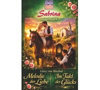 Im Takt des Glücks / Melodie der Liebe: Sabrina - Doppelband 9