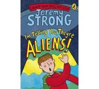 i'm telling you, they're aliens! Strong, Jeremy (Auteur)