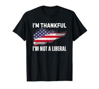 I'm Thankful I'm Not A Liberal Flag T-Shirt