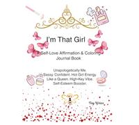 I'm That Girl: A Self-Love Affirmation & Coloring Journal Book