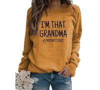 I'm That Grandma Sorry Not Sweatshirt Funny Sarcastic Gift Long Sleeve Crewneck Fall Pullover Women