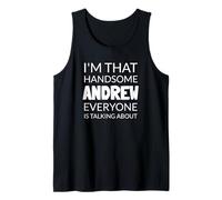 I'm That Handsome ANDREW Everyone Is Talking About Débardeur