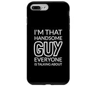 I'm That Handsome GUY Everyone Is Talking About Coque pour iPhone 7 Plus/8 Plus