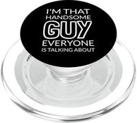 I'm That Handsome GUY Everyone Is Talking About PopSockets PopGrip pour MagSafe