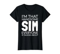 I'm That Handsome SIM Everyone is Talking About T-Shirt Graphique avec Valeur, Femme, Noir, S