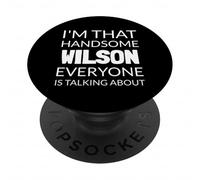 I'm That Handsome Wilson Everyone is Talking About PopSockets PopGrip Adhésif