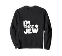 I'm That Jew, Politique, activisme Sweatshirt