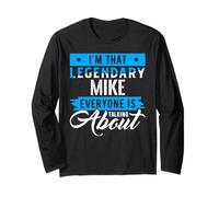 I'm That Legendary Mike Everyone is Talking About Mike Manche Longue
