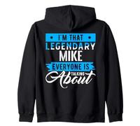 I'm That Legendary Mike Everyone is Talking About Mike Sweat à Capuche