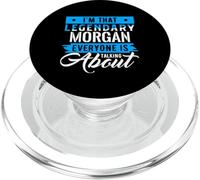 I'm That Legendary Morgan Everyone is Talking About Morgan PopSockets PopGrip pour MagSafe
