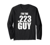 Im The 223 munitions Guy Shooting Equipment Sarcastic Blague Manche Longue