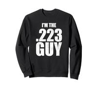 Im The 223 munitions Guy Shooting Equipment Sarcastic Blague Sweatshirt
