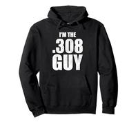 Im The 308 Munitions Guy Shooting Equipment Sarcastic Blague Sweat à Capuche