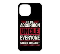 I'm The Accordéon Uncle Everyone Warned You About Coque pour iPhone 13 Pro Max