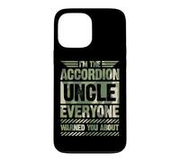 I'm The Accordéon Uncle Everyone Warned You About Coque pour iPhone 13 Pro Max