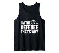 I'm The Arbitre That's Why Funny Sports Débardeur