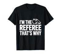 I'm The Arbitre That's Why Funny Sports T-Shirt