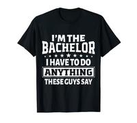 I'm The Bachelor Stag Bachelor Party Groom Gag Homme Funny T-Shirt