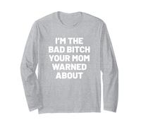 I'm The Bad Bitch Your mom Warned About. Sarcastic Humor Manche Longue