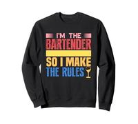 I'm The Bartender So I Make The Rules Funny Bartending Sweatshirt