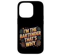 I'm The Bartender That's Why Bar Mixologist Party - Coque pour iPhone 14 Pro