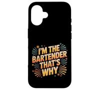 I'm The Bartender That's Why Bar Mixologist Party - Coque pour iPhone 16