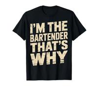 I'm The Bartender That's Why Soirée Mixologue au Bar - T-Shirt