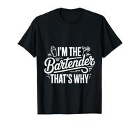 I'm The Bartender That's Why Soirée Mixologue au Bar - T-Shirt Graphique avec Valeur, Homme, Noir, XL