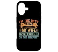 I'm The Best Thing My Wife Ever Found on The Internet Coque pour iPhone 17