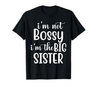 I'm The Big Sister Shirt,Im Not Bossy Im The Big Sister Boss T-Shirt