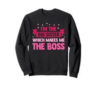 I'm The Big Sister Which Makes Me The Boss Sis Love Frères et sœurs Sweatshirt